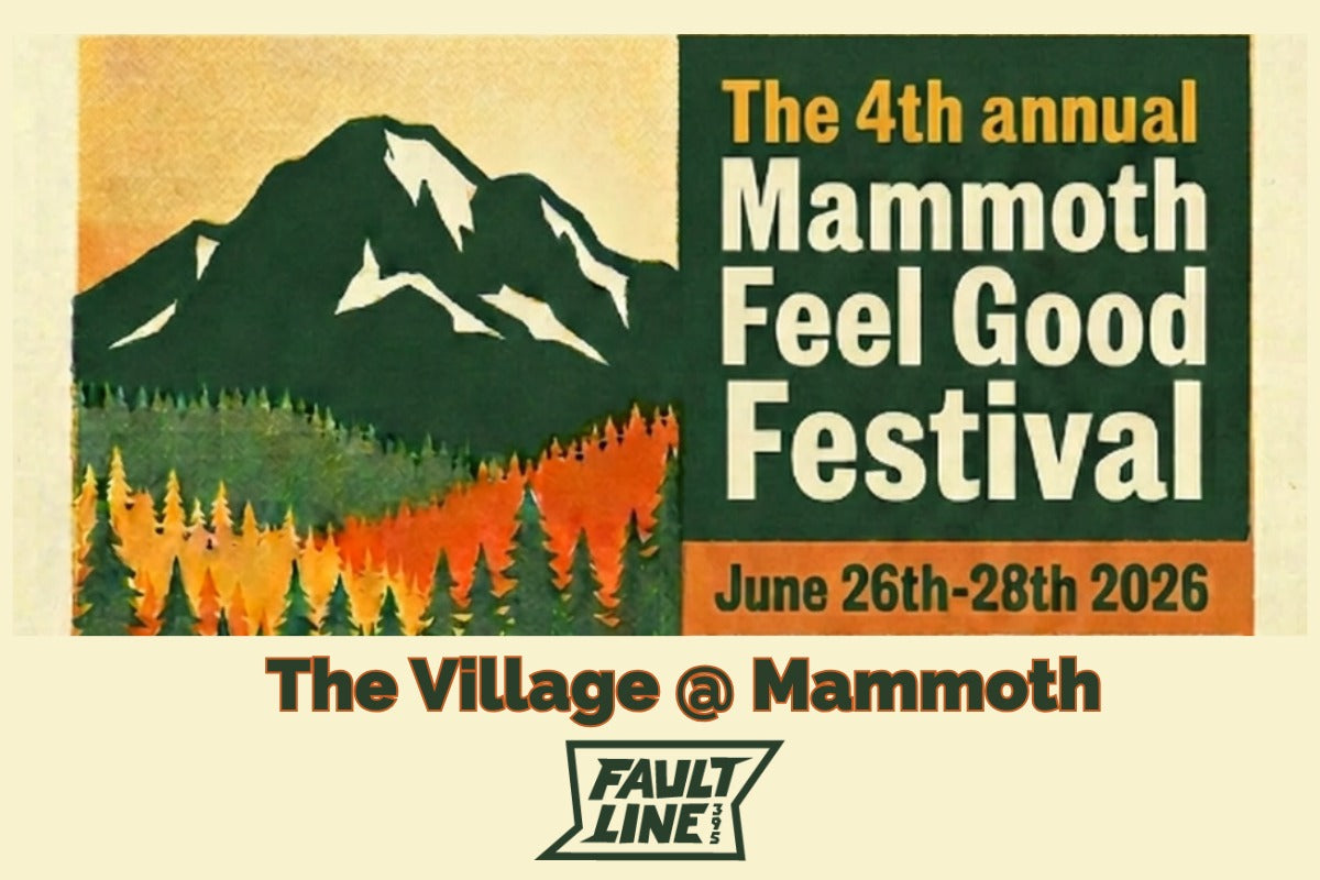 FaultLine395 at Mammoth Feel Good Festival June 26-27, 2026
