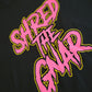 Shred The Gnar Tee - Black